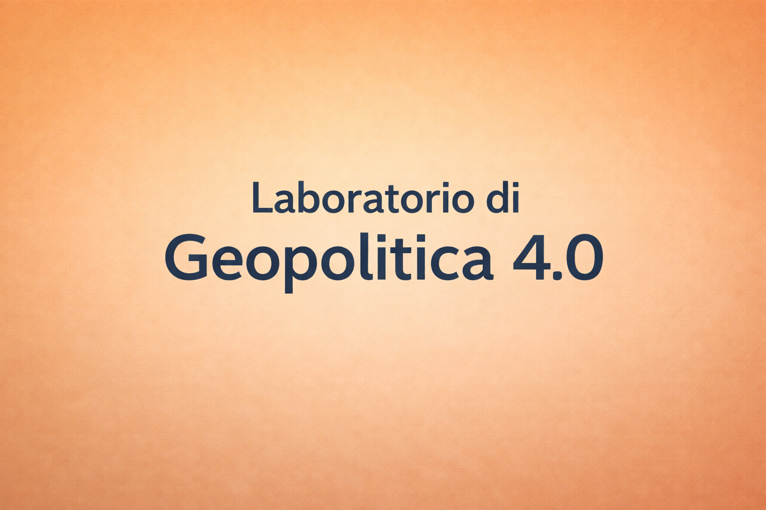 Laboratorio di Geopolitica 4.0