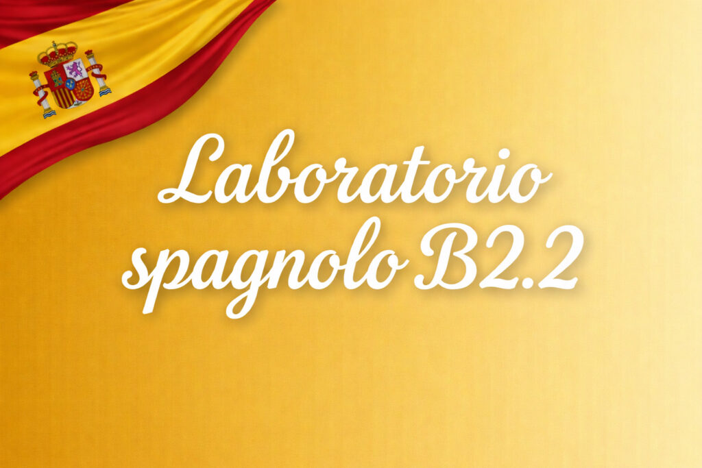 Laboratorio Spagnolo B2.2